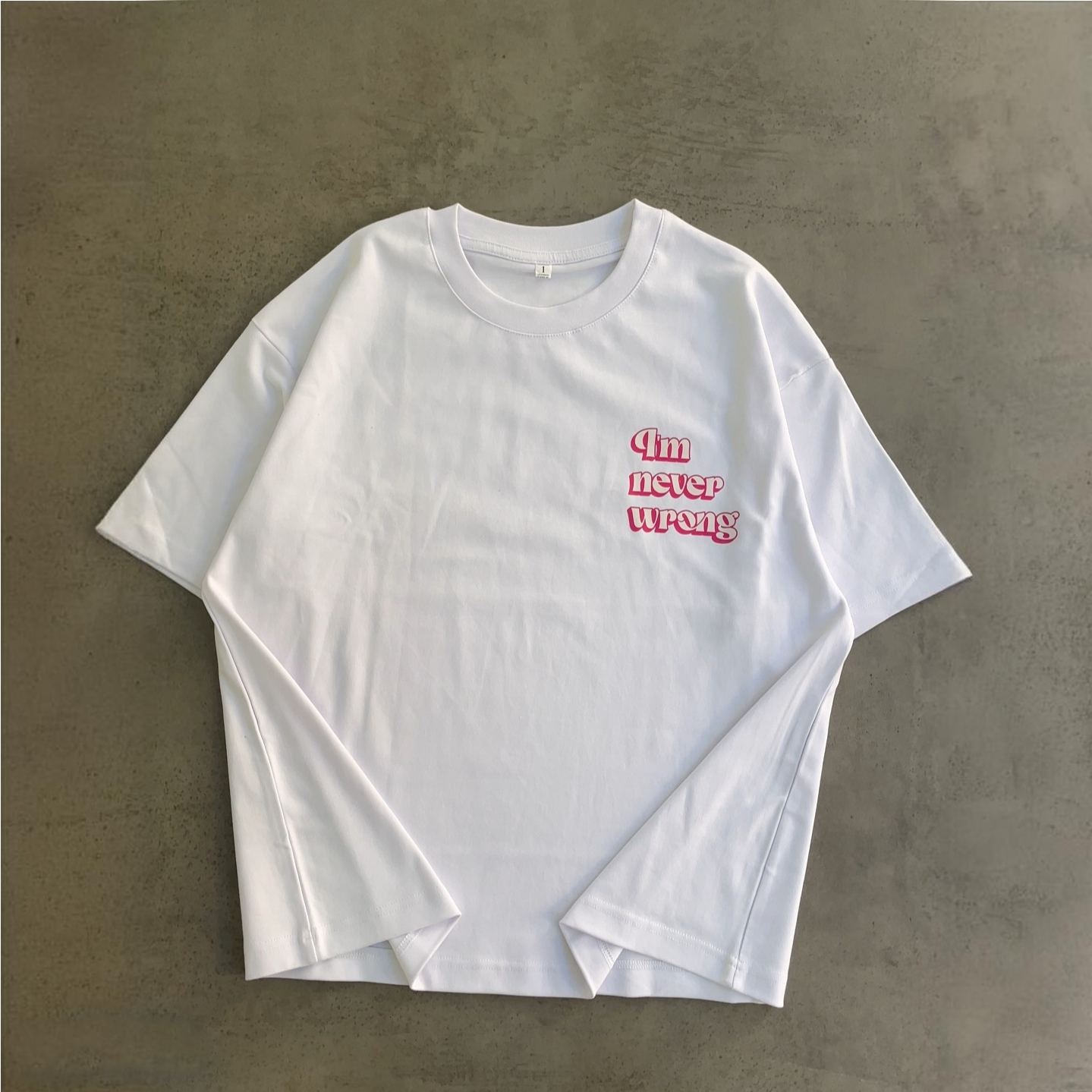 I'm never wrong" oversized T-shirt