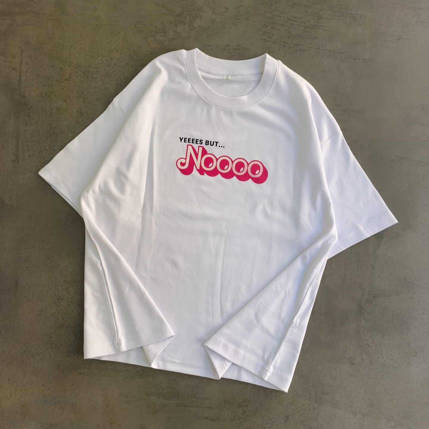 Yes but noo oversized T-shirt
